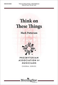 Think on These Things by Patterson Mark for SAB and Piano