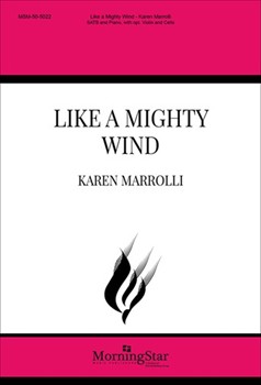 Like a Mighty Wind by Marriolli Karen for SATB and Piano