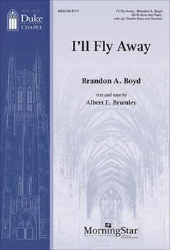 I'll Fly Away by Brumley Albert E - Boyd Brandon - for SATB divisi and Piano