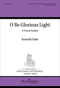 O Be Glorious Light