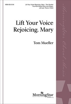 Lift Your Voice Rejoicing, Mary (Choral Score)
