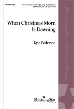 When Christmas Morn Is Dawning (Choral Score)