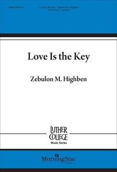 Love Is The Key by Highben Zebulon for SATB divisi a cappella