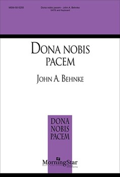 Dona Nobis Pacem by Behnke John A for SATB