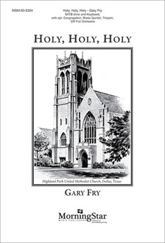 Holy Holy Holy by Fry Gary for SATB divisi Optional Congregation
