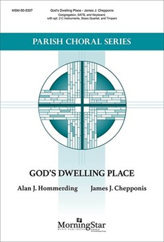 God's Dwelling Place by Chepponis James Alan J. Hommerding for SATB and Piano