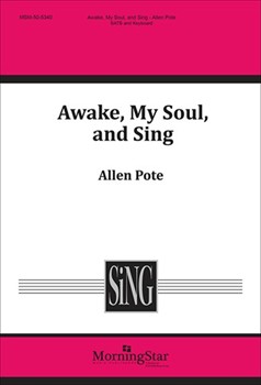 Awake My Soul And Sing by Pote Allen for SATB