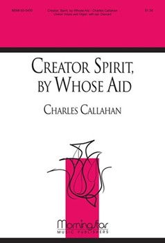 Creator Spirit, by Whose Aid