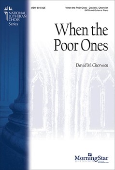 When The Poor Ones by Cherwien David M for SATB