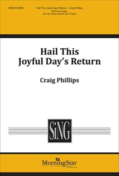 Hail This Joyful Day's Return by Phillips Craig for SATB