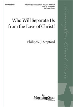 Who Will Separate Us From the Love of Christ