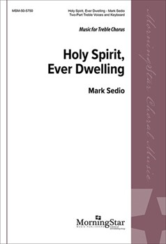 Holy Spirit, Ever Dwelling