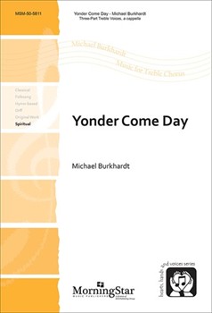 Yonder Come Day by Burkhardt Michael for 2-Part or SSA