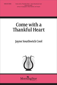Come with a Thankful Heart (Choral Score)