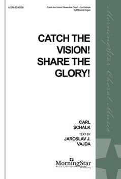 Catch the Vision! Share the Glory! (Choral Score)