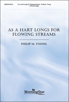 As a Hart Longs for Flowing Streams