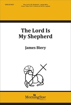 Lord Is My Shepherd by Biery James for SATB a cappella