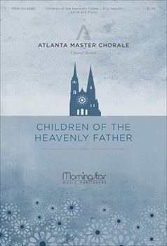Children of the Heavenly Father by Nelson Eric Carolina Sandell Ber for SATB and Piano