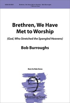 Brethren We Have Met to Worship by Burroughs Bob for TTB/TBB/TTBB