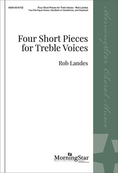 4 Short Pieces For Treble Voices by Landes Rob for 2-Part Treble