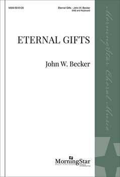 Eternal Gifts by Becker John W. St. Ambrose of Milan for SAB and Piano
