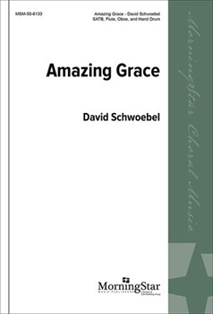 Amazing Grace by Schwoebel David for SATB