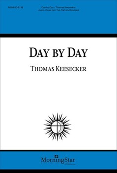 Day by Day by Keesecker Thomas Richard of Chichester/Hommerding for Unison/2-Part