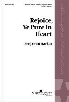 Rejoice Ye Pure in Heart by Harlan Benjamin Edward Hayes Plumptre for SATB and Organ