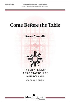 Come Before the Table by Marrolli Karen for SATB and Percussion