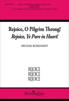 Rejoice O Pilgrim Throng by Burkhardt Michael for SATB