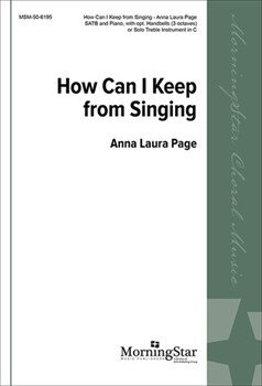 How Can I Keep from Singing by Page Anna Laura Watts and Lowry for SATB and Piano