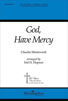 God Have Mercy by Monteverdi Claudio - Hopson Hal H - for 2-Part Mixed