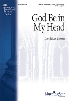 God Be In My Head by Thomas David Evan Primer Sarum for SATB a cappella