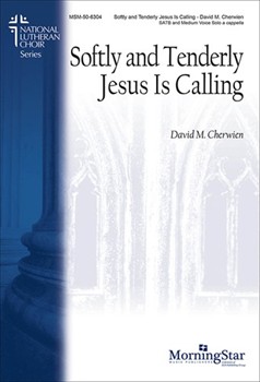Softly & Tenderly Jesus Is Calling by Cherwien David M for SATB Medium Voice Solo a cappella
