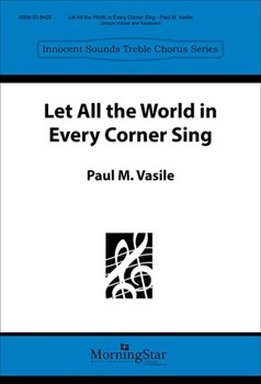 Let All the World in Every Corner Sing