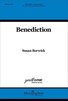Benediction by Borwick Susan for 2-Part Mixed