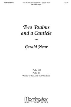 2 Psalms And A Canticle by Near Gerald for SATB and Organ