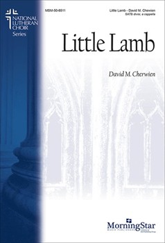 Little Lamb by Cherwien David M for SATB divisi a cappella