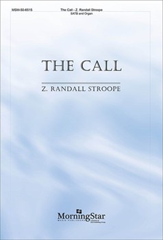 Call The by Stroope Z Randall for SATB