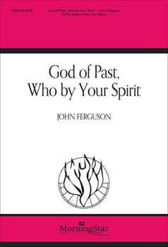 God Of Past Who By Your Spirit by Ferguson John for SATB