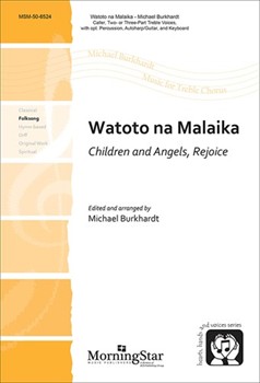 Watoto Na Malaika by Burkhardt Michael for 2-Part Treble