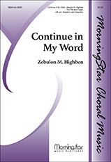 Continue in My Word by Highben Zebulon M. Luther/Winkworth for SA(T)B/org