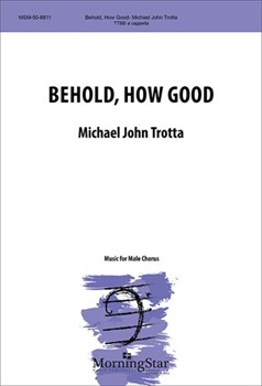 Behold, How Good