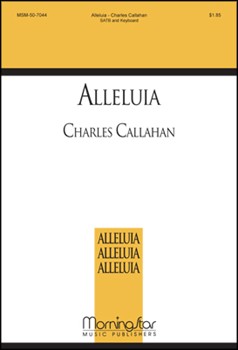 Alleluia by Callahan Charles for SATB