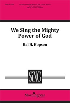 We Sing The Mighty Power Of God by Hopson Hal H Watts Isaac for SATB