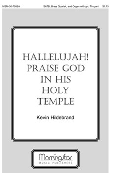 Hallelujah Praise God In His Holy Temple by Hildebrand Kevin for SATB