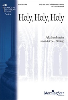 Holy Holy Holy by Mendelssohn Felix - Fleming Larry L - for SATB divisi a cappella