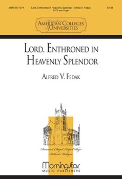 Lord Enthroned In Heavenly Splendor by Fedak Alfred V Bourne George Hugh for SATB