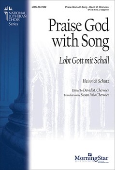 Praise God with Song - Lobt Gott mit Schall by Schutz Heinrich - Cherwien David M. - for SATB a cappella