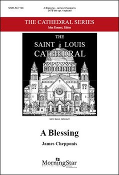 Blessing by Chepponis James for SATB